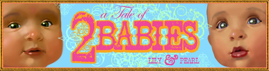 A TALE OF TWO BABIES